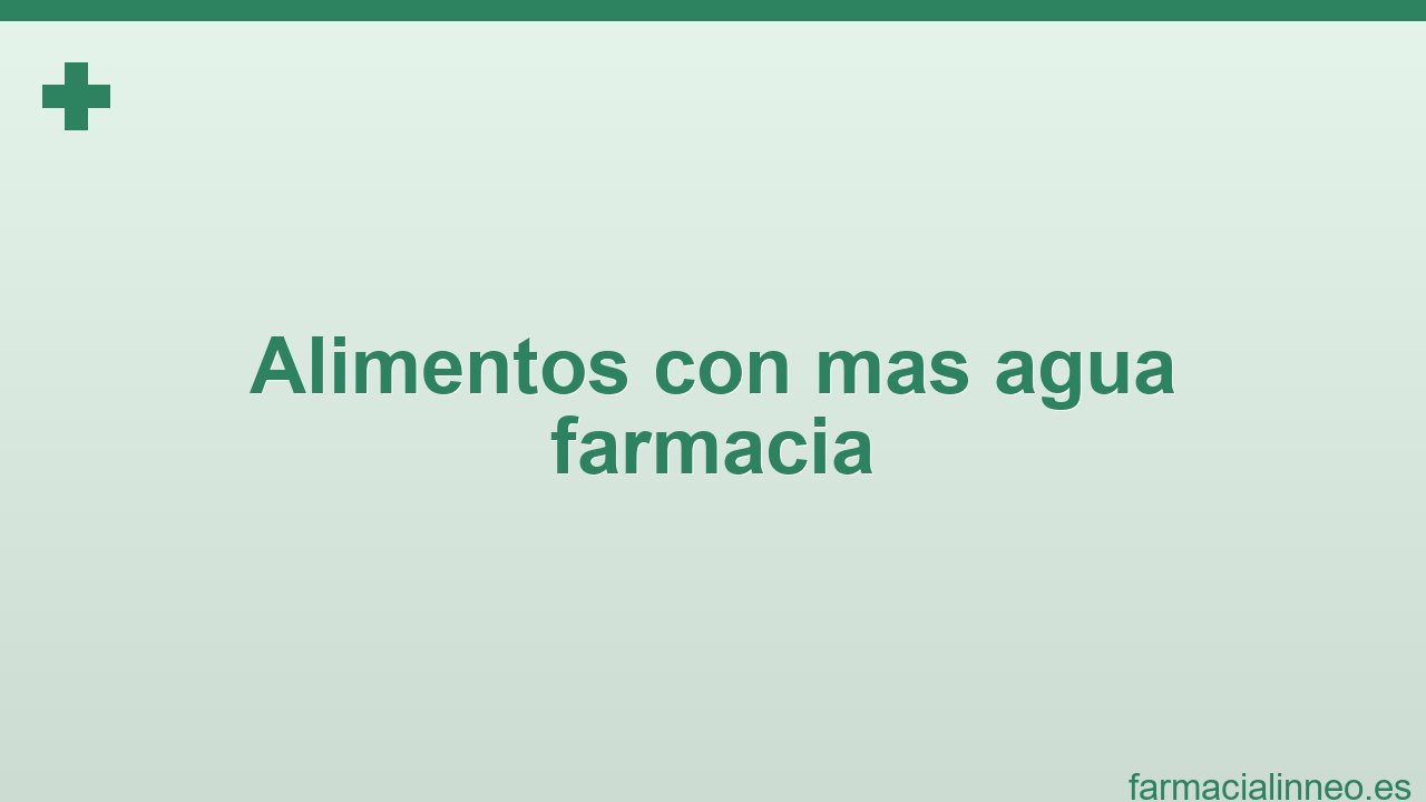 alimentos-con-mas-agua-farmacia