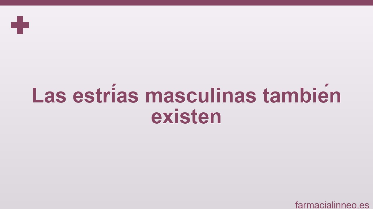 las-estrías-masculinas-también-existen